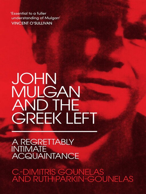 Title details for John Mulgan and the Greek Left by Ruth Parkin-Gounelas - Wait list